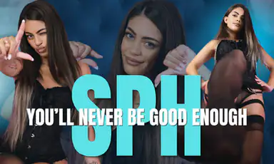 Sph Youll Never Be Good Enough