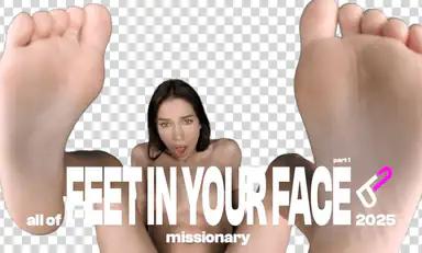 Feet in Your Face Missionary Passthrough All of Part 1
